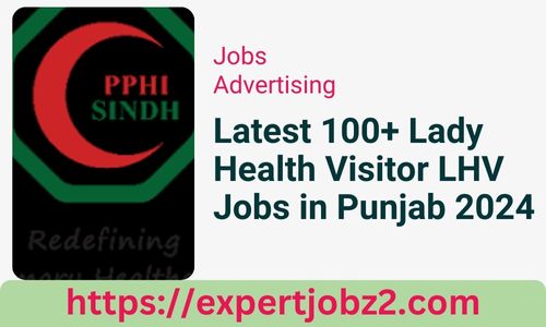 Latest 100+ Lady Health Visitor LHV Jobs in Punjab 2024