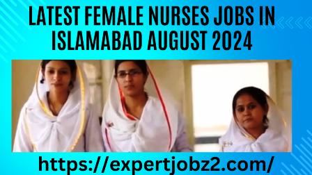 Latest Female Nurses Jobs in Islamabad August 2024