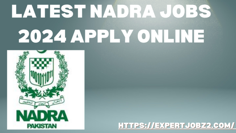 Latest Nadra Jobs 2024 Apply Online